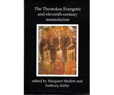 KNYGA Bookshop Theotokos Evergetis and Eleventh-century Monasticism
