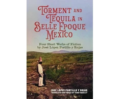 KNYGA Bookshop Torment and Tequila in Belle Epoque Mexico