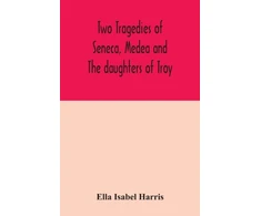 KNYGA Bookshop Two tragedies of Seneca, Medea and The daughters of Troy