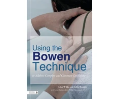 KNYGA Bookshop Using the Bowen Technique to Address Complex and Common Conditions