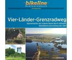 KNYGA Bookshop Vier-Lander-Grenzradweg Spurensuche am Grunen Band durch Altmark, Wendland und entlang der Elbe