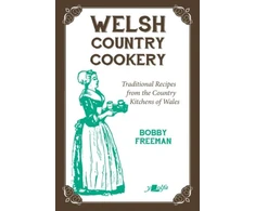 KNYGA Bookshop Welsh Country Cookery - Traditional Recipes from the Country Kitchens of Wales