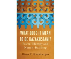 KNYGA Bookshop What Does It Mean to Be Kazakhstani?