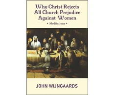 KNYGA Bookshop Why Christ Rejects All Church Prejudice Against Women