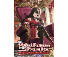KNYGA Bookshop Wicked Princess and Her Twelve Eyes: The Legendary Villainess and Her Elite Assassins (Light Novel)