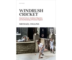KNYGA Michael (Associate Professor of Modern British History, Associate Professor History, University College London) Collins Windrush Cricket