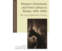 KNYGA Bookshop Women'S Periodicals and Print Culture in Britain, 1690-1820s
