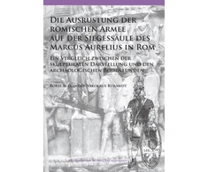 KNYGA Alexander Die Ausrustung der romischen Armee auf der Siegessaule des Marcus Aurelius in Rom