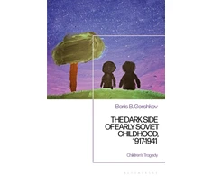 KNYGA Boris B Gorshkov Dark Side of Early Childhood, 1917-1941
