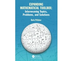 KNYGA Boris Pritsker Expanding Mathematical Toolbox: Interweaving Topics, Problems, and Solutions