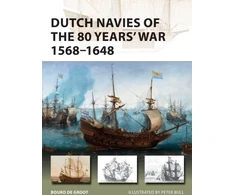 KNYGA Bouko De Groot Dutch Navies of the 80 Years' War 1568–1648