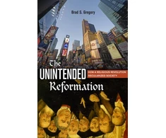 KNYGA Brad S Gregory Unintended Reformation