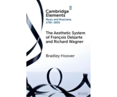 KNYGA Bradley Hoover Aesthetic System of Francois Delsarte and Richard Wagner