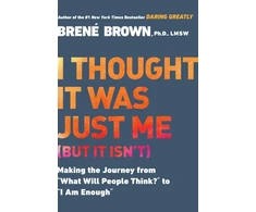 KNYGA Brene Brown I Thought it Was Just Me (but it Isn'T)