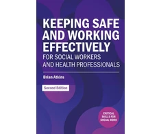KNYGA Brian Atkins Keeping Safe and Working Effectively For Social Workers and Health Professionals