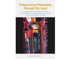 KNYGA Brian Burkhart Indigenizing Philosophy through the Land