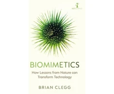 KNYGA Brian Clegg Biomimetics, How Lessons from Nature can Transform Technology