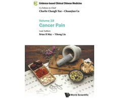 KNYGA Brian May Evidence-based Clinical Chinese Medicine - Volume 18: Cancer Pain