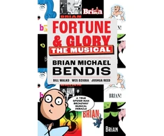 KNYGA Brian Michael Bendis Fortune and Glory: The Musical