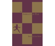 KNYGA Brian Sutton Smith Ambiguity of Play
