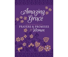 KNYGA Broadstreet Publishing Group LLC Amazing Grace: Prayers &amp; Promises for Women