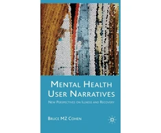 KNYGA Bruce Mz Cohen Mental Health User Narratives