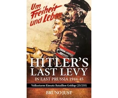 KNYGA Bruno Just Hitler’s Last Levy in East Prussia