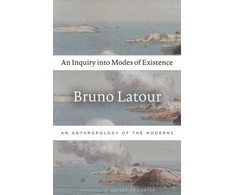 KNYGA Bruno Latour Inquiry into Modes of Existence