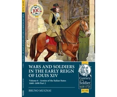 KNYGA Bruno Mugnai Wars and Soldiers in the Early Reign of Louis XIV