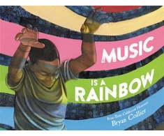 KNYGA Bryan Collier Music Is a Rainbow