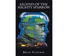 KNYGA Bryan Fletcher Legend of the Mighty Sparrow