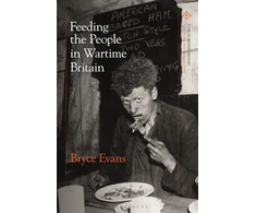 KNYGA Bryce Evans Feeding the People in Wartime Britain