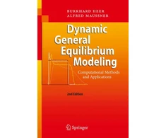 KNYGA Burkhard Heer Dynamic General Equilibrium Modeling
