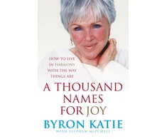 KNYGA Byron Katie Thousand Names For Joy