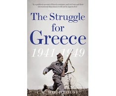 KNYGA C M Woodhouse Struggle for Greece, 1941-1949