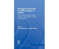 KNYGA C Ronald Huff Wrongful Convictions and Miscarriages of Justice