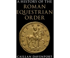 KNYGA Caillan Davenport History of the Roman Equestrian Order