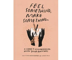 KNYGA Caitlin Metz Feel Something, Make Something