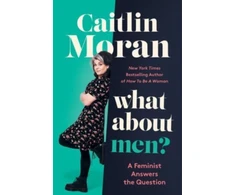 KNYGA Caitlin Moran What About Men?