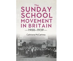 KNYGA Caitriona Mccartney Sunday School Movement in Britain, 1900-1939