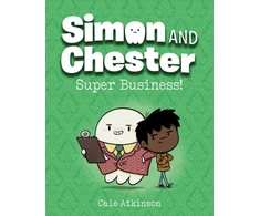 KNYGA Cale Atkinson Super Business (Simon and Chester Book #6)