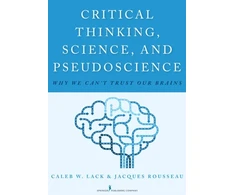 KNYGA Caleb W Lack Critical Thinking, Science, and Pseudoscience