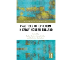 KNYGA Callan Davies Practices of Ephemera in Early Modern England