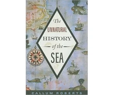 KNYGA Callum Roberts Unnatural History of the Sea