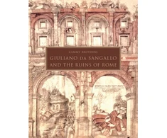 KNYGA Cammy Brothers Giuliano da Sangallo and the Ruins of Rome