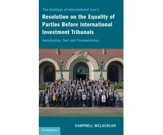 KNYGA Campbell Mclachlan Institute of International Law's Resolution on the Equality of Parties Before International Investment Tribunals