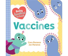 KNYGA Cara Florance Baby Medical School: Vaccines