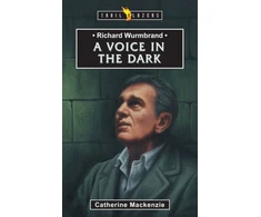 KNYGA Carine Mackenzie Richard Wurmbrand: A Voice in the Dark