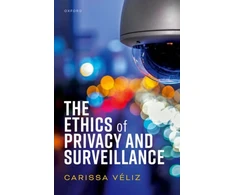 KNYGA Carissa Veliz Ethics of Privacy and Surveillance