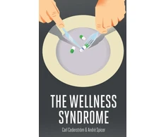 KNYGA Carl Cederstrom Wellness Syndrome